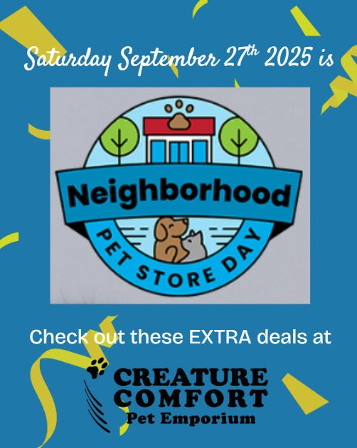 Neighbourhood Pet Store Day SALES Sept 26th to Sept 28th only!